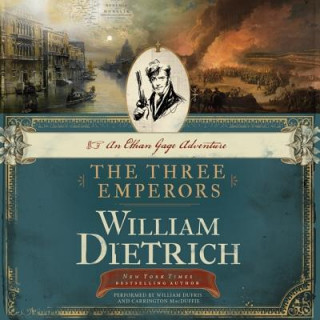 Audio The Three Emperors William Dietrich