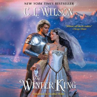 Audio The Winter King C. L. Wilson