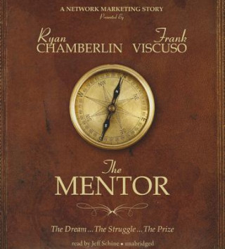 Аудио The Mentor: The Dream, the Struggle, the Prize Ryan Chamberlin