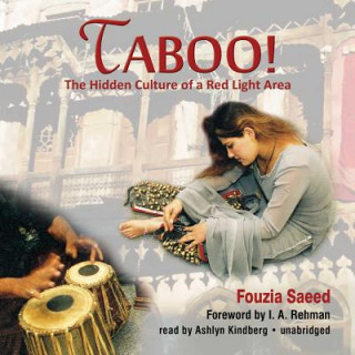 Audio Taboo!: The Hidden Culture of a Red Light Area Fouzia Saeed