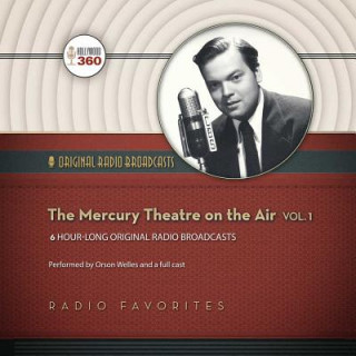 Аудио The Mercury Theatre on the Air, Volume 1 Hollywood 360