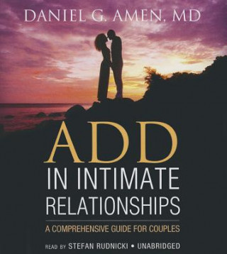 Audio Add in Intimate Relationships: A Comprehensive Guide for Couples Daniel G. Amen