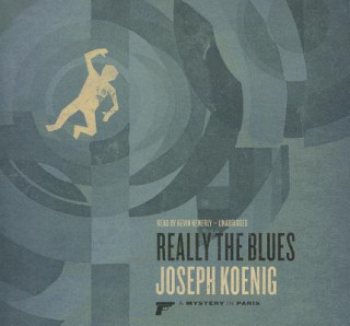 Audio Really the Blues: A Mystery in Paris Joseph Koenig