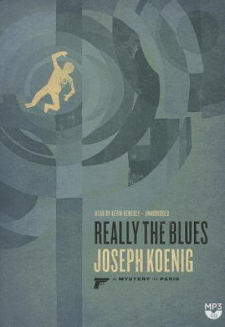 Digital Really the Blues: A Mystery in Paris Joseph Koenig