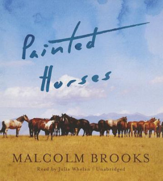 Audio Painted Horses Malcolm Brooks