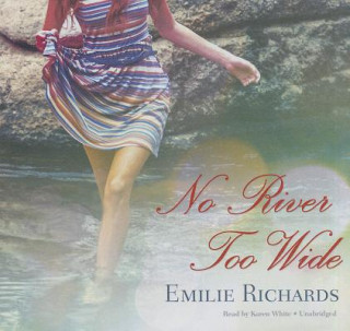 Hanganyagok No River Too Wide Emilie Richards
