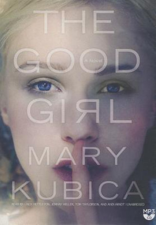 Аудио The Good Girl Mary Kubica