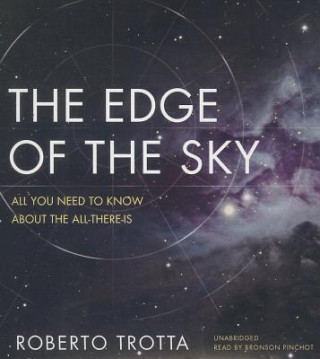 Hanganyagok The Edge of the Sky: All You Need to Know about All-There-Is Roberto Trotta