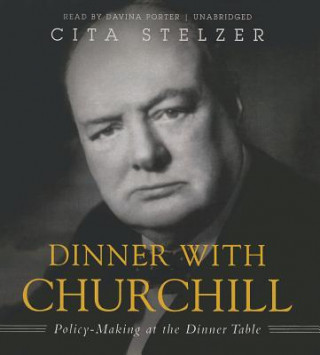 Hanganyagok Dinner with Churchill: Policy-Making at the Dinner Table Cita Stelzer