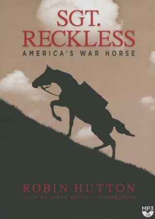 Digital Sgt. Reckless: America's War Horse Robin Hutton