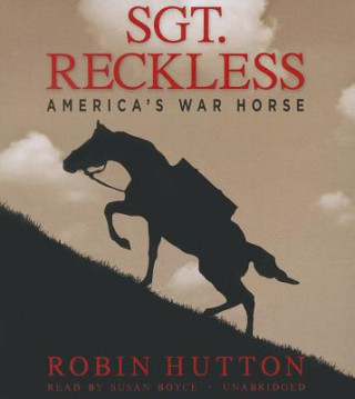 Audio Sgt. Reckless: America's War Horse Robin Hutton
