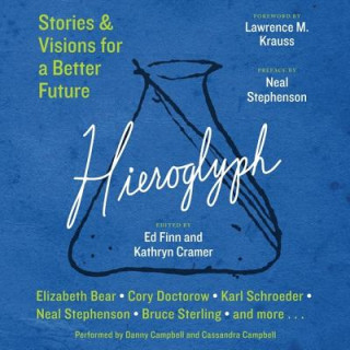 Audio Hieroglyph: Stories & Visions for a Better Future Ed Finn