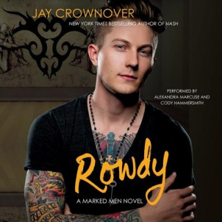 Hanganyagok Rowdy Jay Crownover