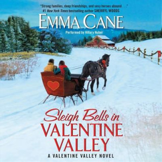 Audio Sleigh Bells in Valentine Valley: A Valentine Valley Novel Emma Cane
