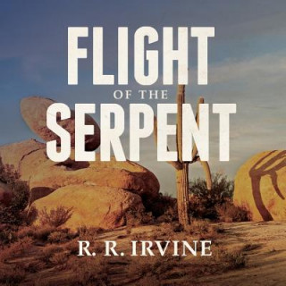 Audio Flight of the Serpent Robert R. Irvine