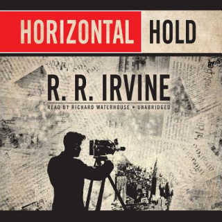 Audio Horizontal Hold Robert R. Irvine