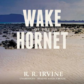Audio Wake of the Hornet Robert R. Irvine