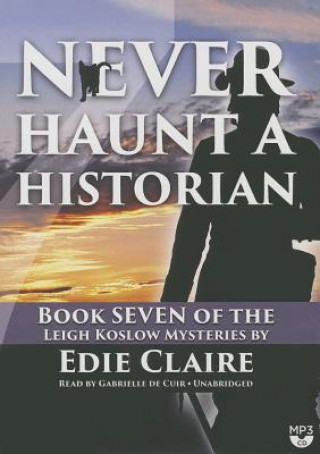 Digital Never Haunt a Historian Edie Claire