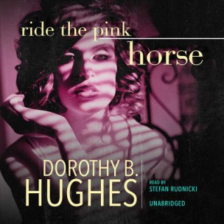 Digital Ride the Pink Horse Dorothy B. Hughes