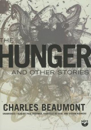 Digital The Hunger, and Other Stories Charles Beaumont