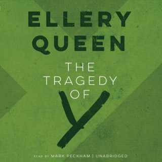Audio The Tragedy of y: The Second Drury Lane Mystery Ellery Queen