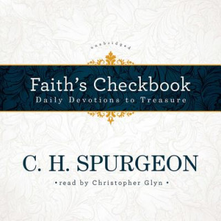 Digital Faith's Checkbook: Daily Devotions to Treasure Charles Haddon Spurgeon
