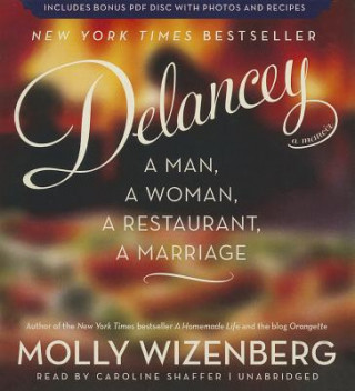 Audio Delancey: A Man, a Woman, a Restaurant, a Marriage Molly Wizenberg