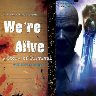 Digital We Re Alive: A Story of Survival, the Fourth Season Kc Wayland