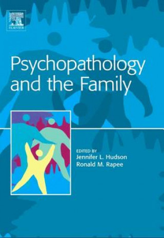 Könyv Psychopathology and the Family Jennifer Hudson