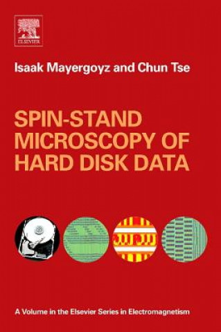 Könyv Spin-Stand Microscopy of Hard Disk Data Isaak D. Mayergoyz