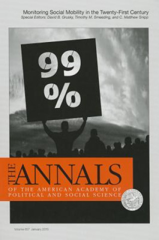 Kniha The Annals of the American Academy of Political & Social Science: Monitoring Social Mobility in the Twenty-First Century David B. Grusky