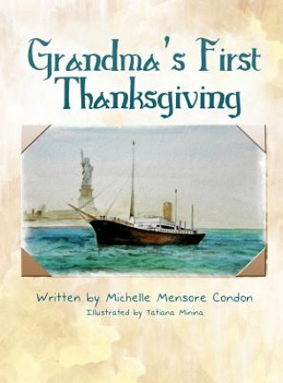 Knjiga Grandma's First Thanksgiving Michelle Mensore Condon