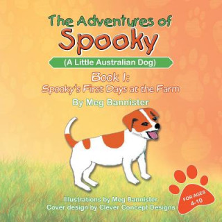 Carte Adventures of Spooky (a Little Australian Dog) Meg Bannister