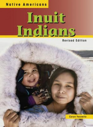 Kniha Inuit Indians Caryn Yacowitz