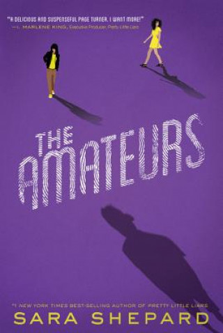 Carte The Amateurs Book 1 the Amateurs Sara Shepard
