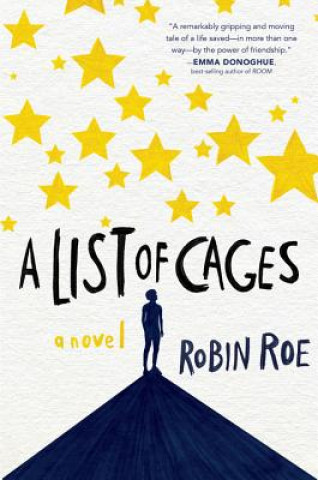 Книга A List of Cages Robin Roe