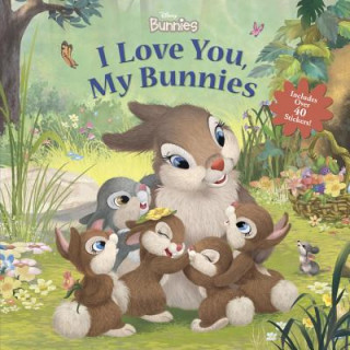 Carte Disney Bunnies I Love You, My Bunnies Reissue with Stickers Disney Book Group