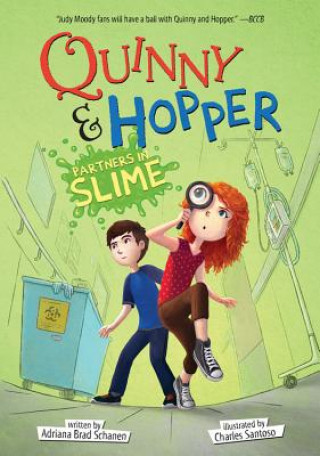 Kniha Quinny & Hopper: Partners in Slime Adriana Brad Schanen