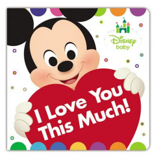 Carte DISNEY BABY I LOVE YOU THIS MUCH Disney Book Group