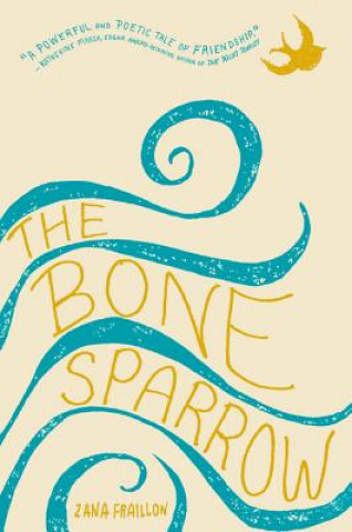 Książka The Bone Sparrow Zana Fraillon