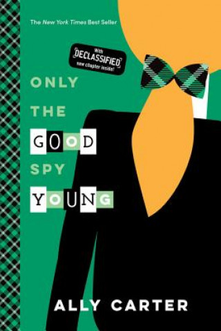Könyv Only the Good Spy Young (10th Anniversary Edition) Ally Carter