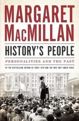 Kniha History's People: Personalities and the Past Margaret Macmillan