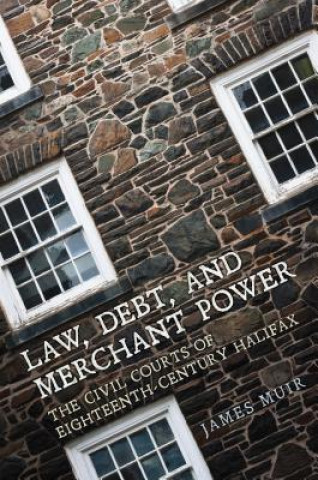 Книга Law, Debt, and Merchant Power The Osgoode Society