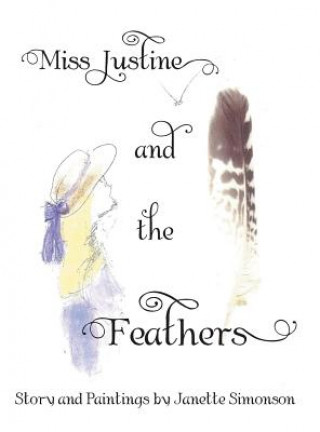Книга Miss Justine and the Feathers Janette Simonson