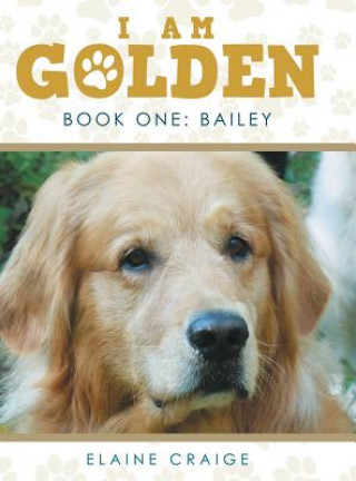 Kniha I Am Golden Elaine Craige