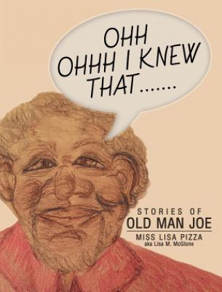 Kniha Ohh Ohhh I knew That....... Miss Lisa Pizza Aka Lisa M. McGlone