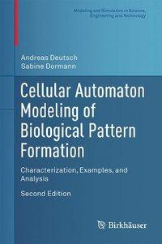 Könyv Cellular Automaton Modeling of Biological Pattern Formation Andreas Deutsch