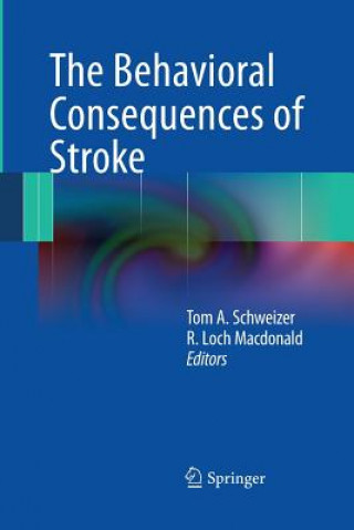 Książka Behavioral Consequences of Stroke Tom A. Schweizer