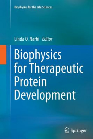 Book Biophysics for Therapeutic Protein Development Linda O. Narhi