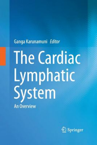 Kniha Cardiac Lymphatic System Ganga Karunamuni
